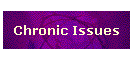 Chronic Issues